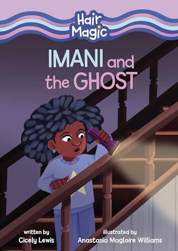 Imani and the Ghost (Hair Magic