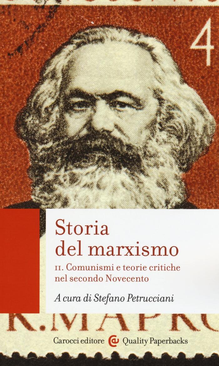 Storia del marxismo. Volume II. Comunismi e teorie critiche nel secondo Novecento