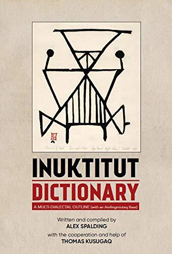 Inuktitut: A Multi-Dialectal Outline Dictionary