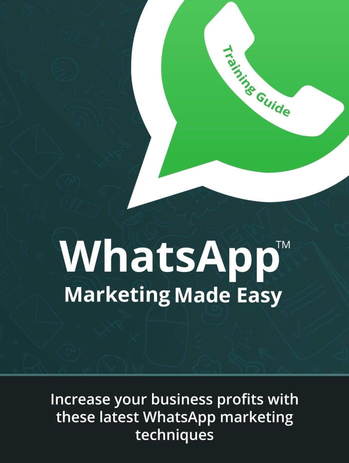 WhatsApp Marketing Made Easy: Increase Your Business Profits With These Latest WhatsApp Marketing Techniques