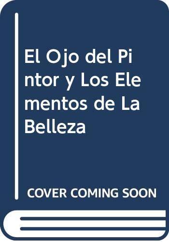 El Ojo del Pintor y Los Elementos de La Belleza