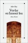 Vézelay ou l'amour fou
