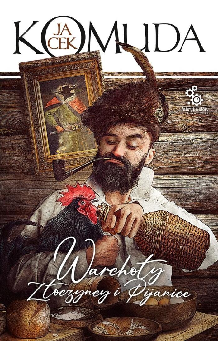Warchoły, złoczyńce i pijanice