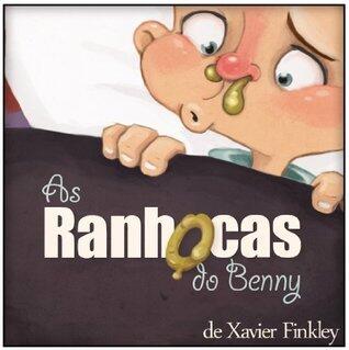 As Ranhocas do Benny: Um divertido livro infantil ilustrado com rimas. (Benny's Boogers)
