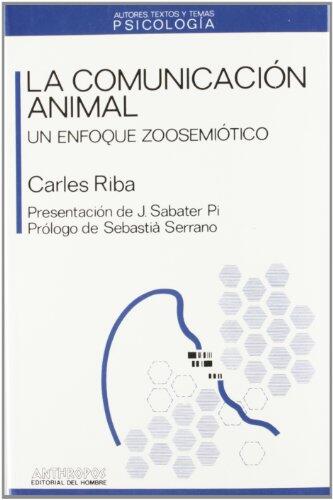 COMUNICACION ANIMAL. UN ENFOQUE ZOOSEMIOTICO, LA