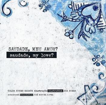 Saudade, Meu Amor?