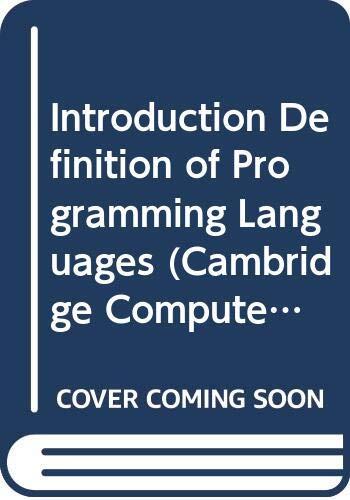 The Definition of Programming Languages (Cambridge Computer Science Texts)