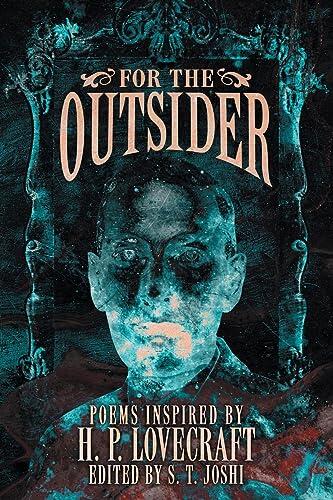 For the Outsider: Poems Inspired by H. P. Lovecraft