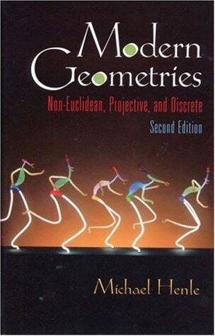 Modern Geometries: Non-Euclidean, Projective, and Discrete Geometry