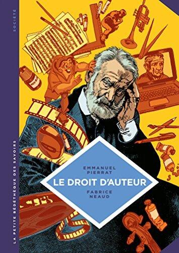 La petite Bédéthèque des Savoirs - Le droit d'auteur: Un dispositif de protection des oeuvres