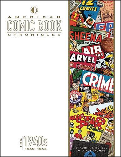 American Comic Book Chronicles: 1940-1944