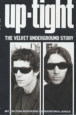 Uptight : The Story of the 'Velvet Undergound