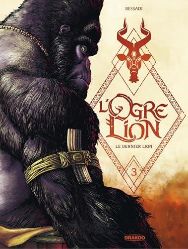 L'Ogre Lion - Tome 3 - Les trois lions