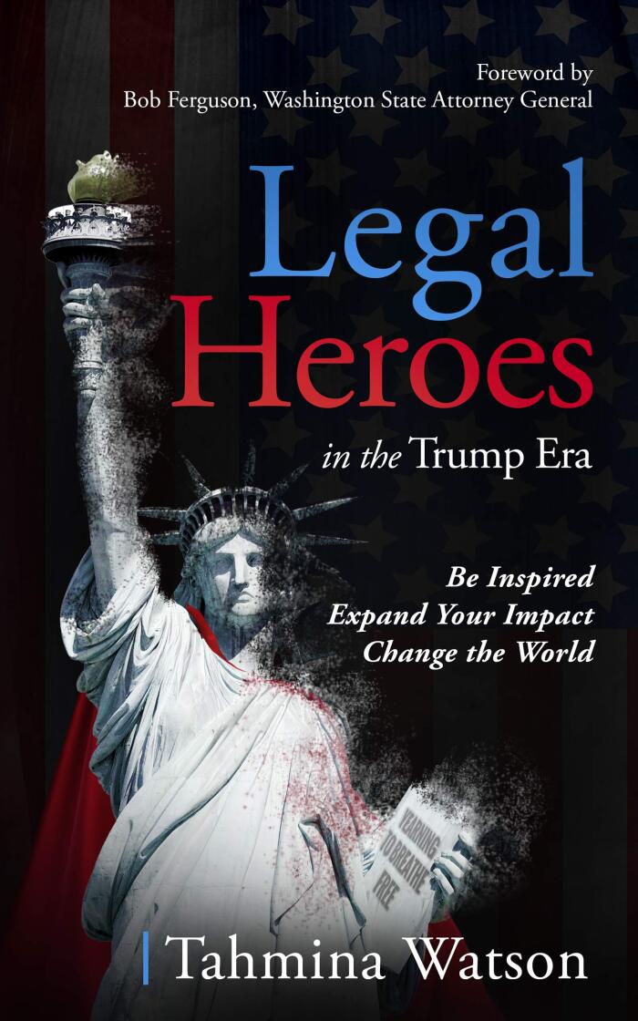 Legal Heroes in the Trump Era: Be Inspired. Expand Your Impact. Change the World.