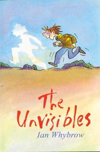 The Unvisibles (PB) by Ian Whybrow