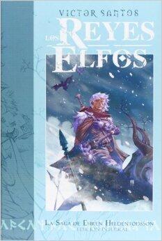 Los Reyes Elfos: La Saga de Ehren Heldentodsson
