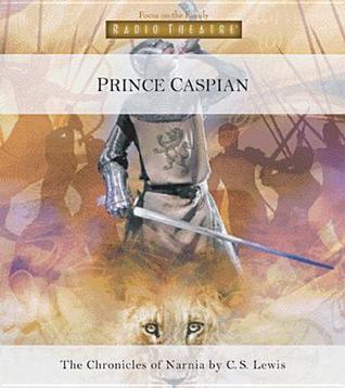 Prince Caspian : Radio Theatre