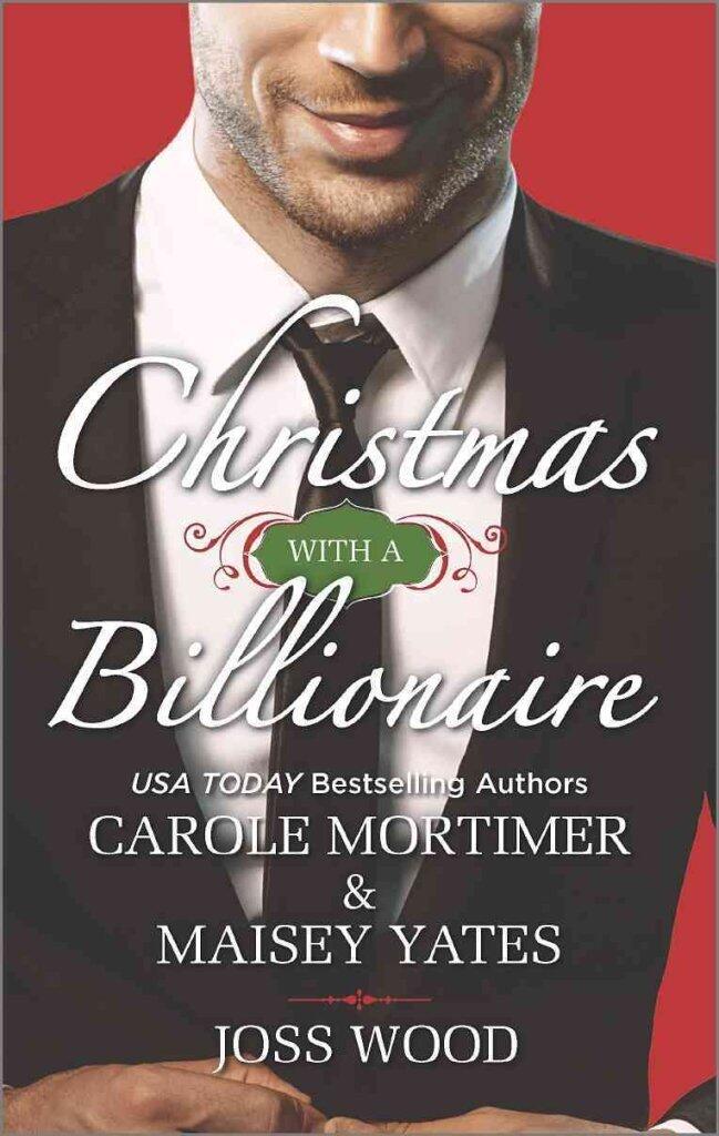 [(Christmas with a Billionaire: Billionaire Under the MistletoeSnowed in with Her BossA Diamond for Christmas)] [Author: Etc Carole Mortimer] published on