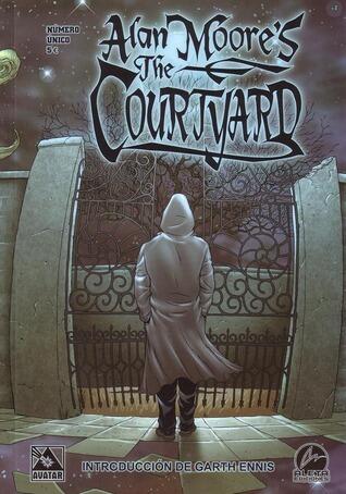 Alan Moore's The Courtyard