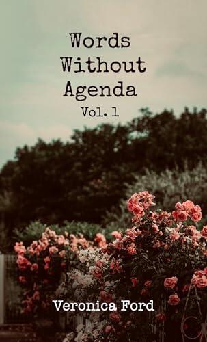 Words Without Agenda: Volume One