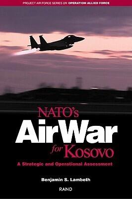 NATO's Air War for Kosovo: A Strategic and Operational Assessment