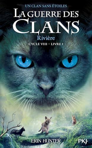 La guerre des clans - Cycle VIII : Un clan sans étoiles - Tome 1 Rivière