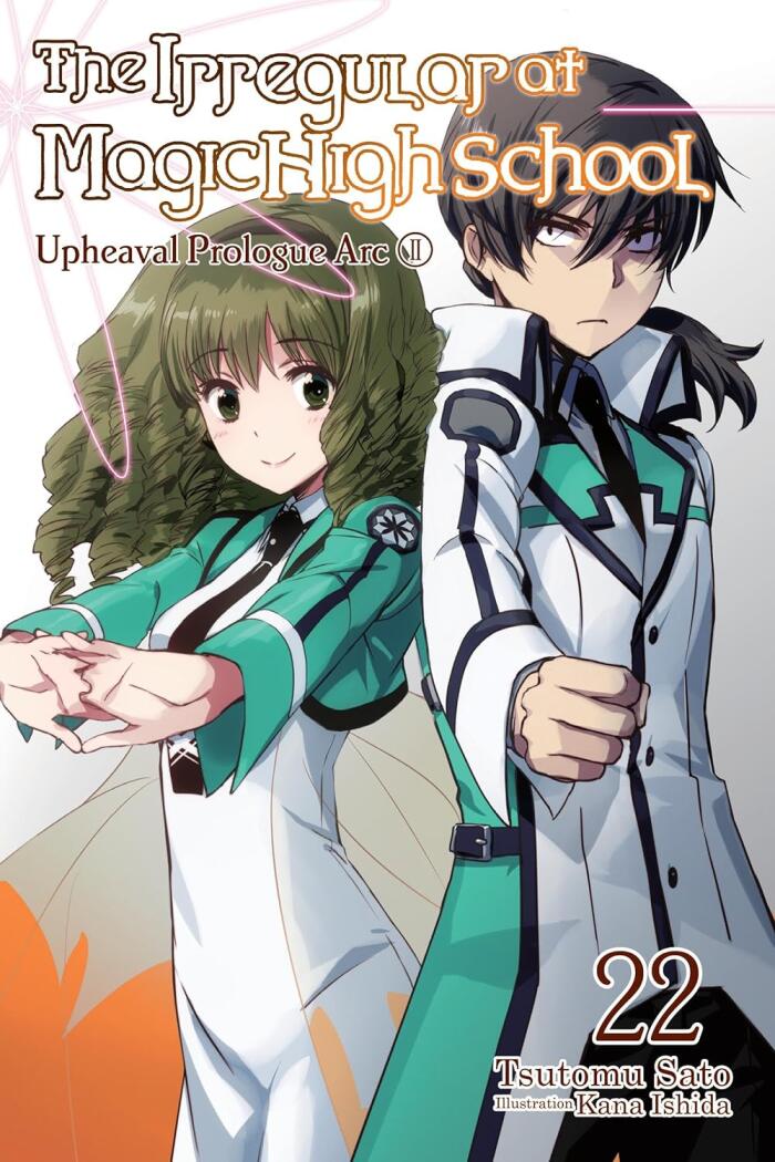 The Irregular at Magic High School, Vol. 22 (light novel): Upheaval Prologue Arc II