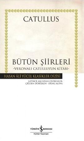 Bütün Şiirleri - Veronalı Catullus'un Kitabı