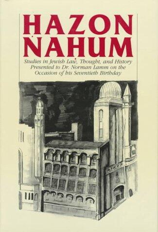 Hazon Nahum: Studies in Jewish Law, Thought, and History on the Occasion of His Seventieth Birthday