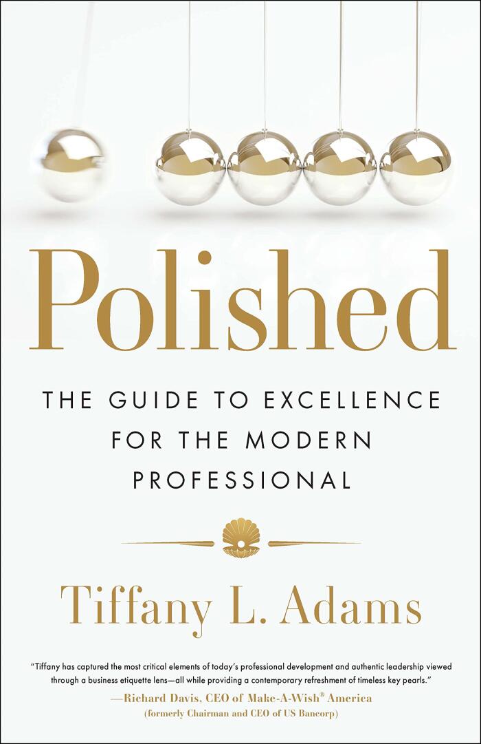 Polished: The Guide to Excellence for the Modern Professional