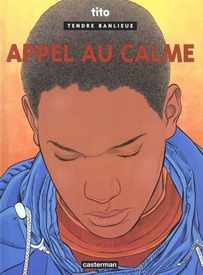 Tendre banlieue - Appel au calme - Bande-dessinée - Classiques et Contemporains