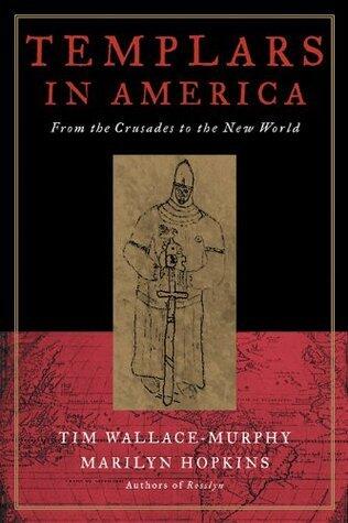 Templars in America: The Secret Legacy of Voyages to America Before Columbus