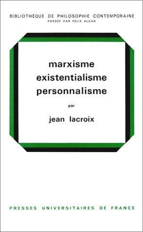 Marxisme existentialisme, personnalisme
