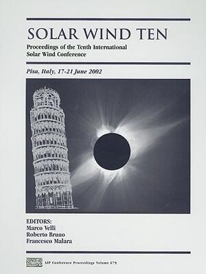 Solar Wind Ten: Proceedings of the Tenth International Solar Wind Conference