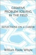 Creative Problem Solving in the Field: Reflections on a Career