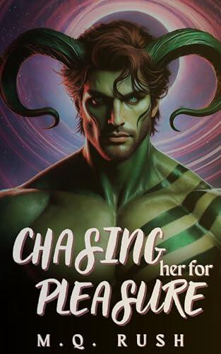 Chasing Her for Pleasure: A Dark Primal Sci Fi Adventure