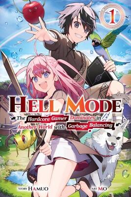 Hell Mode (Vol. 1): The Hardcore Gamer Dominates in Another World with Garbage Balancing