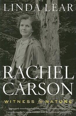 Rachel Carson: Witness for Nature - A Definitive Biography: The Reluctant Reformer Whose Silent Spring Inspired the Environmental Movement