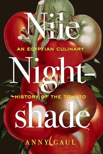 Nile Nightshade: An Egyptian Culinary History of the Tomato
