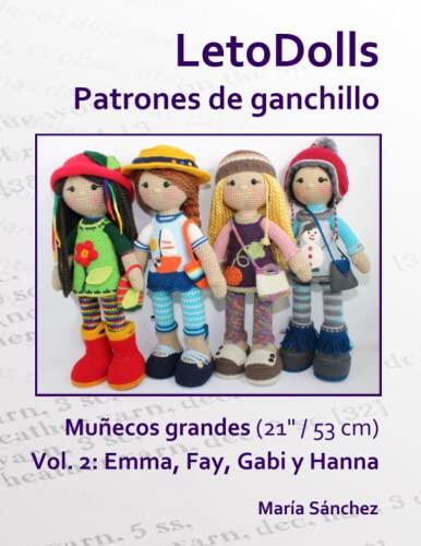 LetoDolls Patrones de ganchillo Muñecos Grandes (21" / 53 cm): Vol. 2: Emma, Fay, Gabi y Hanna (LetoDolls Patrones de crochet)