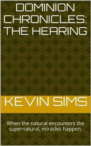 Dominion Chronicles: The Hearing