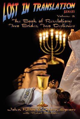 Lost in Translation Vol. 3: The Book of Revelation - Two Brides Two Destinies