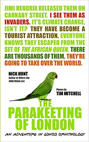 The Parakeeting of London: An Adventure in Gonzo Ornithology