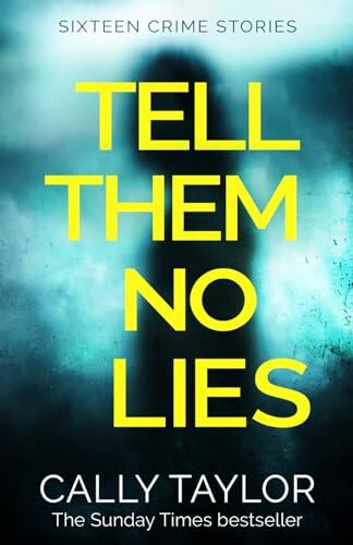 Tell Them No Lies: A gripping crime short story collection