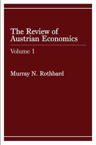 Review of Austrian Economics, Volume 1