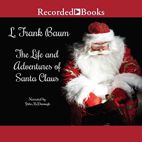 The Life and Adventures of Santa Claus