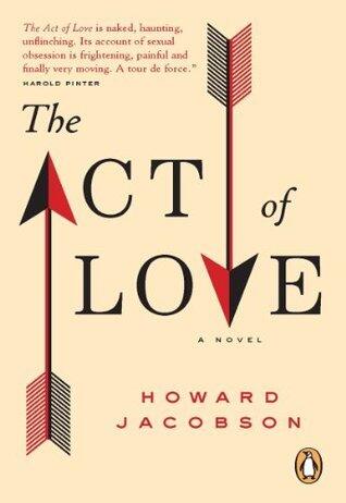 The Act of Love: A Novel