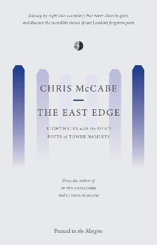 East Edge: Nightwalks with the Dead Poets of Tower Hamlets