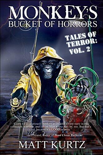 Monkey's Bucket of Horrors - Tales of Terror: Vol. 2