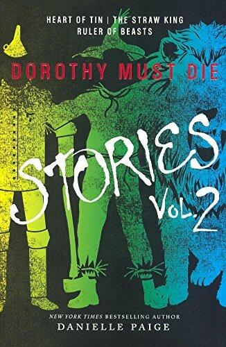 Dorothy Must Die Stories, Volume 2 (Dorothy Must Die Novella)